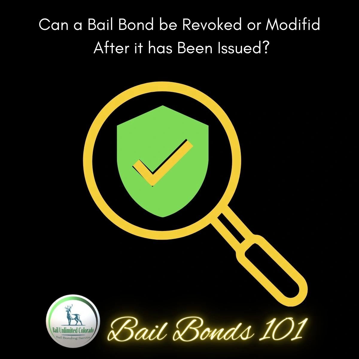 can-a-bail-bond-be-revoked-or-modified-after-is-has-been-issued